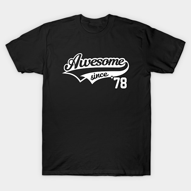 Awesome since 1978 T-Shirt by hoopoe